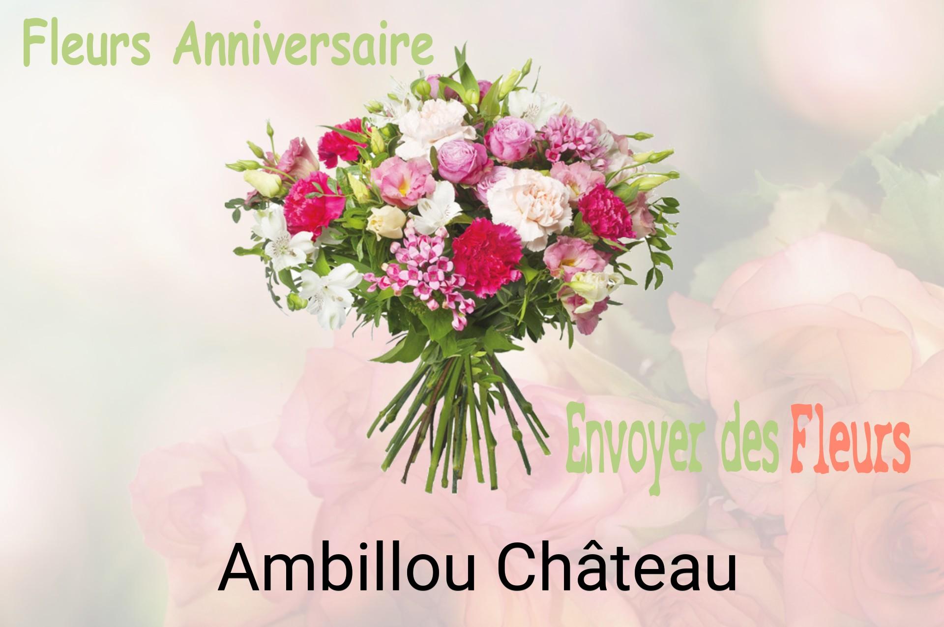 Bouquet de fleurs d’anniversaire livré à Ambillou-Château